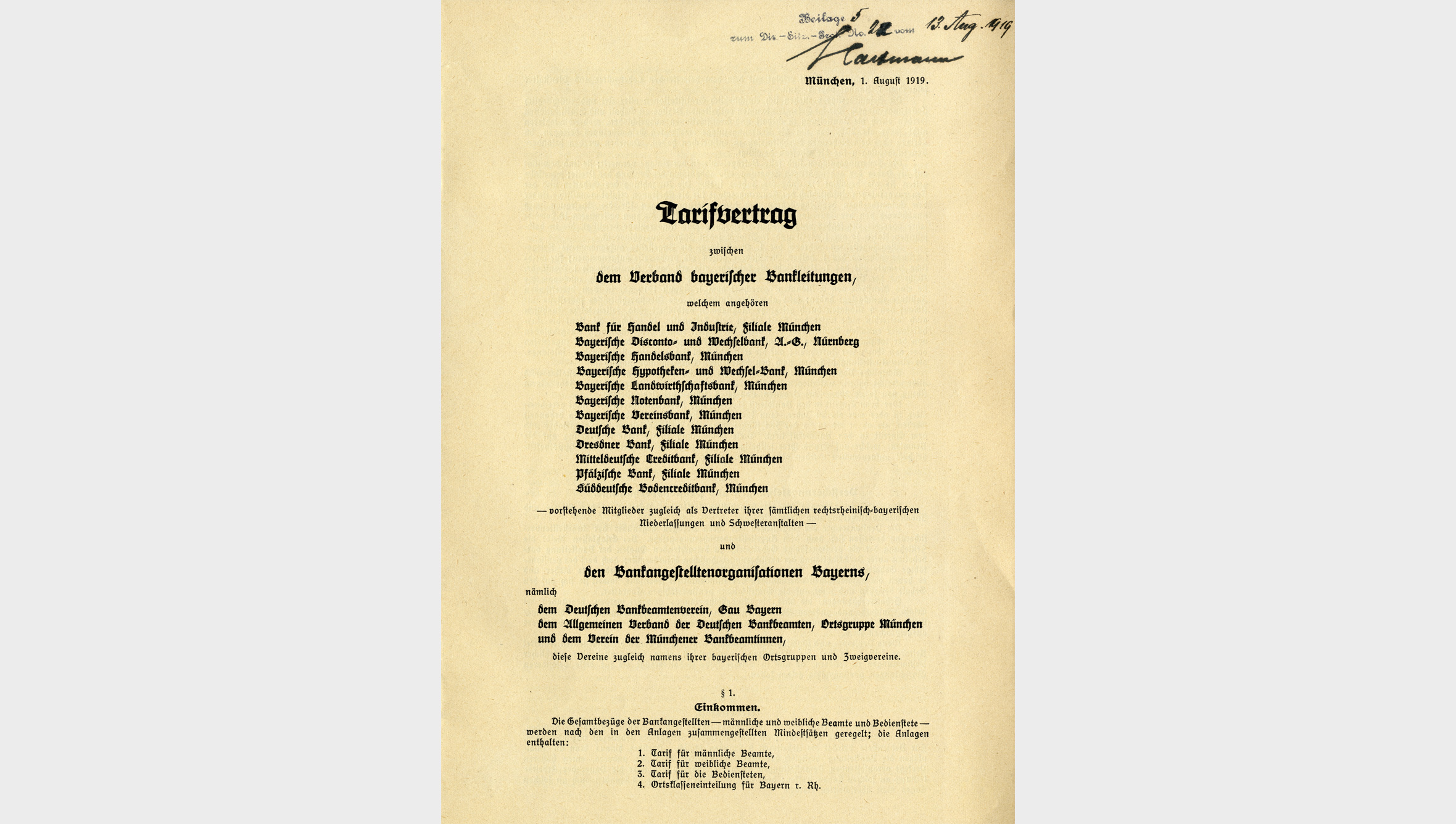 Im Oktober 1919 schlossen der Verband bayerischer Bankleitungen und die Angestelltengewerkschaften den ersten Tarifvertrag.