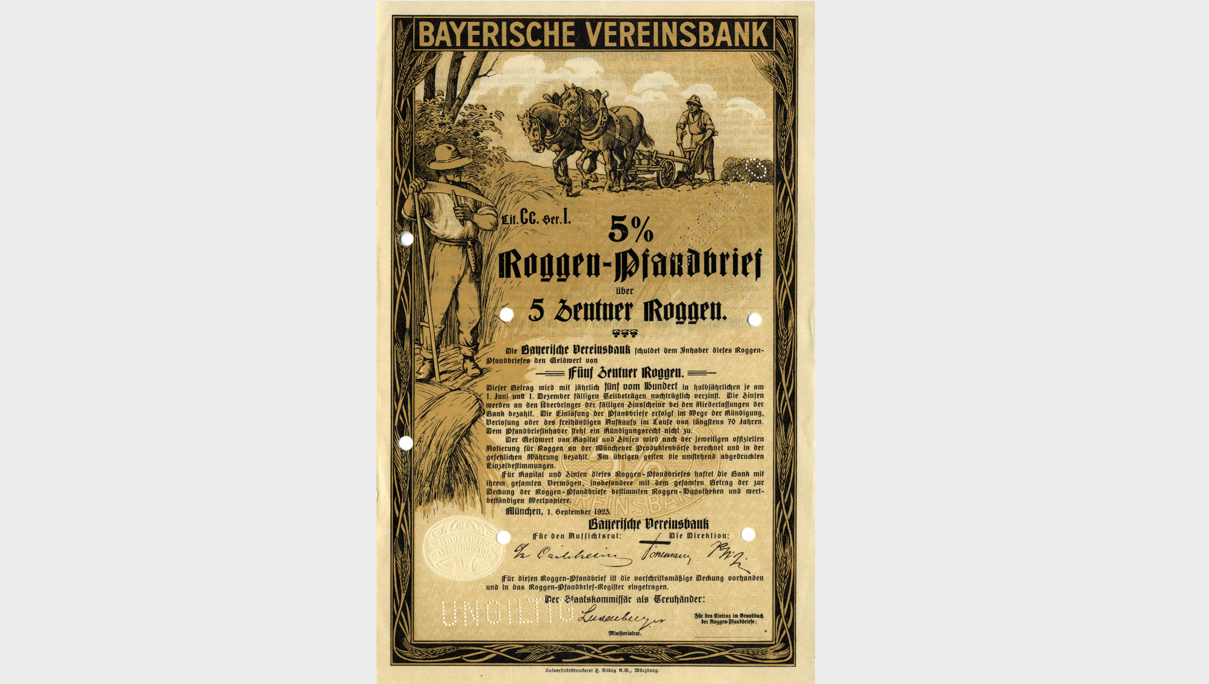 In der Hyperinflation 1923 erlaubte der Gesetzgeber eine Deckung von Pfandbriefen durch Getreide oder Gold. Die Bayerische Vereinsbank brachte Roggen-Pfandbriefe in den Handel.
